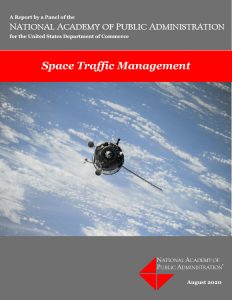 Cover of report - Space Traffic Management - A Report by a Panel of the National Academy of Public Administration for the United States Department of Commerce - August 2020